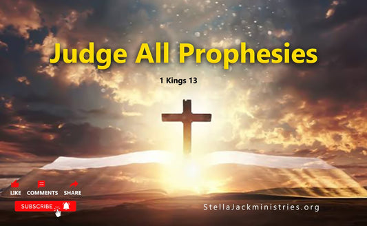 Judge All Prophesies
