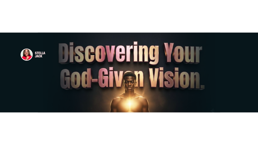 Discovering Your God-Given Vision