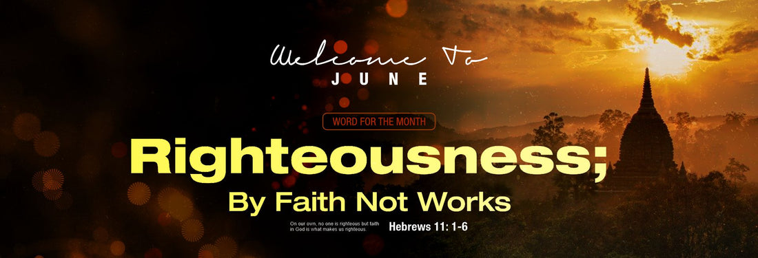 Righteousness; by Faith Not Works