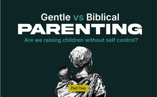 Gentle Parenting Versus Biblical Parenting 2